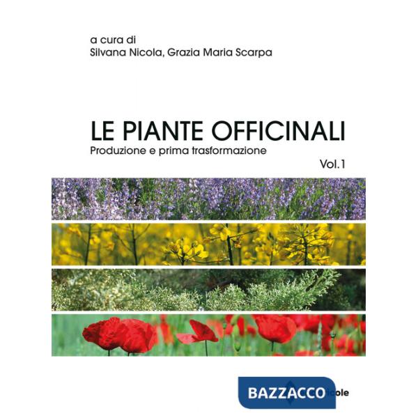 Piante officinali (Le). Vol. 1: Produzione e prima trasformazione