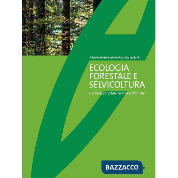Ecologia forestale e selvicoltura. Gestione forestale su basi ecologiche