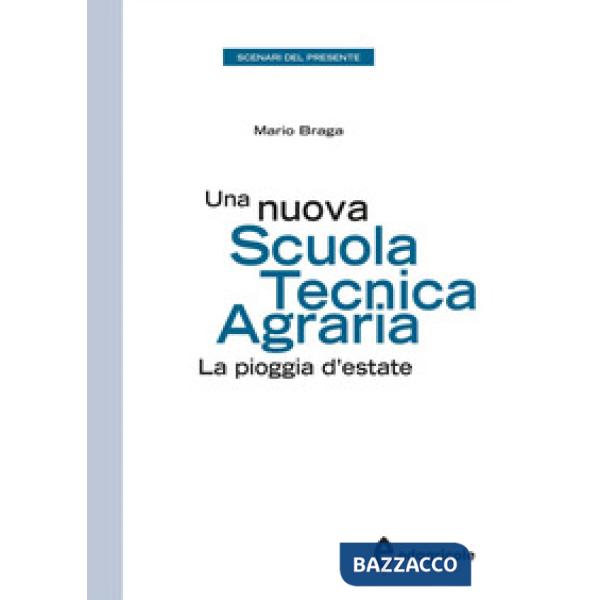 Nuova scuola tecnica agraria. La pioggia d'estate (Una)