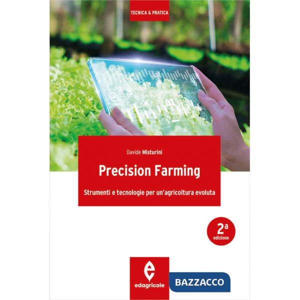 Precision farming. Strumenti e tecnologie per un'agricoltura evoluta