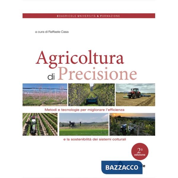 Agricoltura di precisione. Metodi e tecnologie per migliorare l'efficienza e la sostenibilità dei sistemi colturali