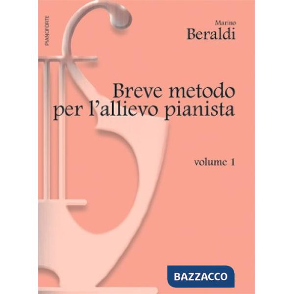 Breve metodo per l'allievo pianista. Vol. 1