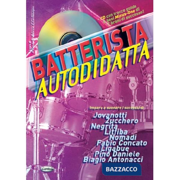 Batterista autodidatta. Con CD