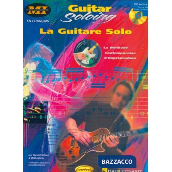 Guiter soloing-La guitare solo. La méthode contemporaine d'improvisation. Metodo. Con CD Audio