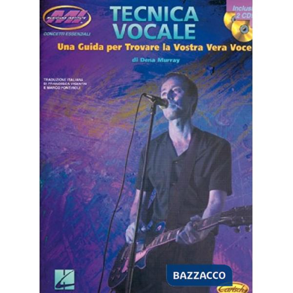 Tecnica vocale. Una guida per trovare la vostra vera voce. Con 2 CD