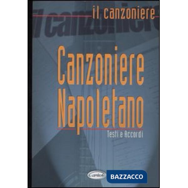 Canzoniere Napoletano. Testi e accordi