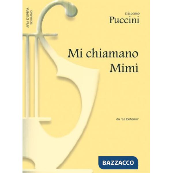Mi chiamano Mimì. Da «La Bohème». Per soprano e pianoforte. Spartito