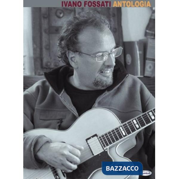Ivano Fossati. Antologia