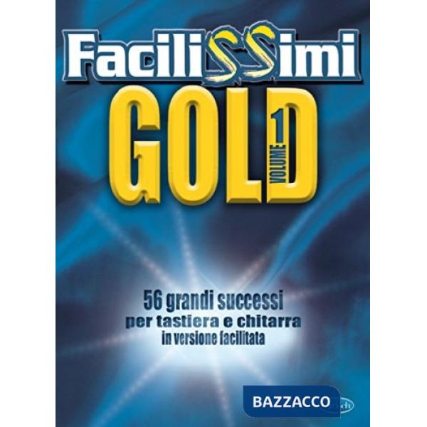 Facilissimi gold. Vol. 1 (musica stampata)