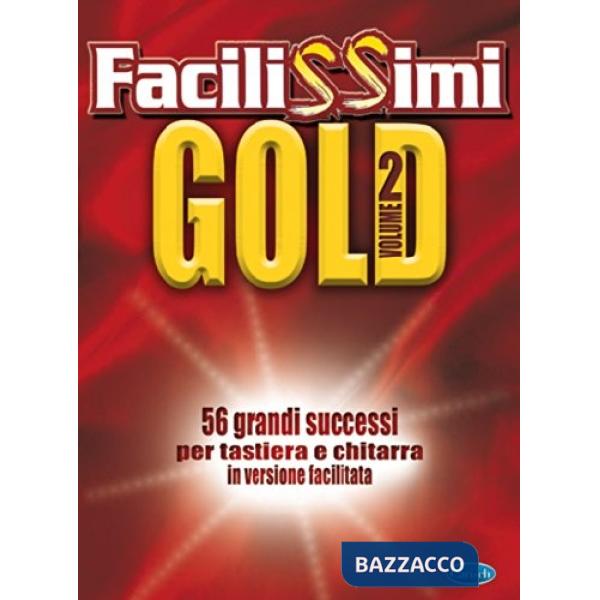 Facilissimi gold. Vol. 2 (musica stampata)