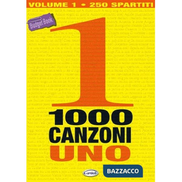 1000 Canzoni. Vol. 1 (250 spartiti musicali x chitarra)