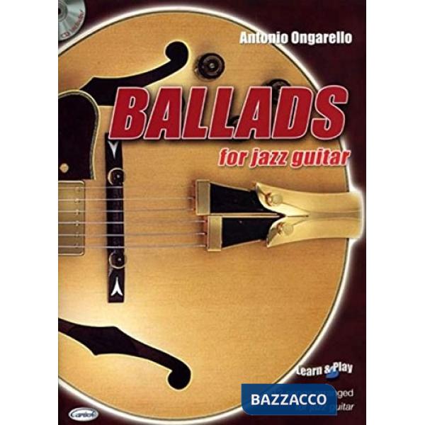 Ballads For Jazz Guitar. Con CD (spartiti musicali)