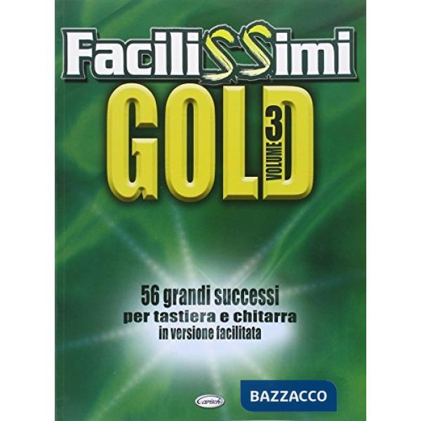Facilissimi gold. Vol. 3 (spartiti per tastiera e chitarra)