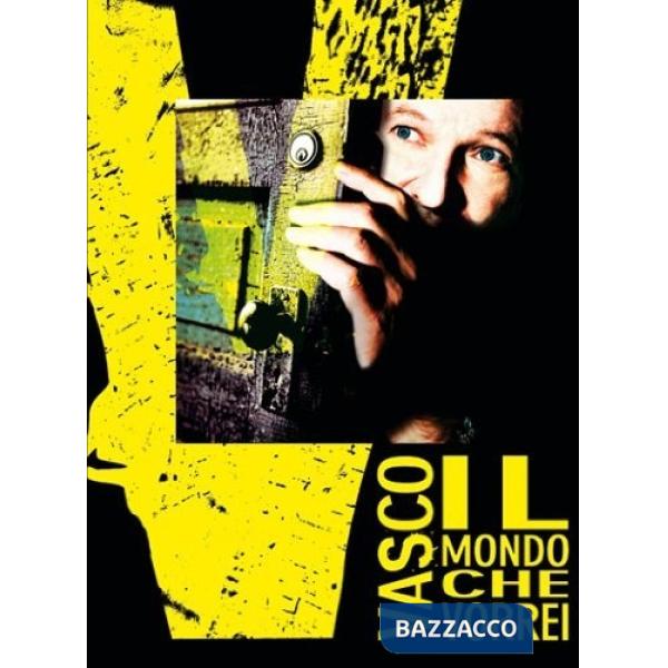 Vasco Rossi. Il mondo che vorrei