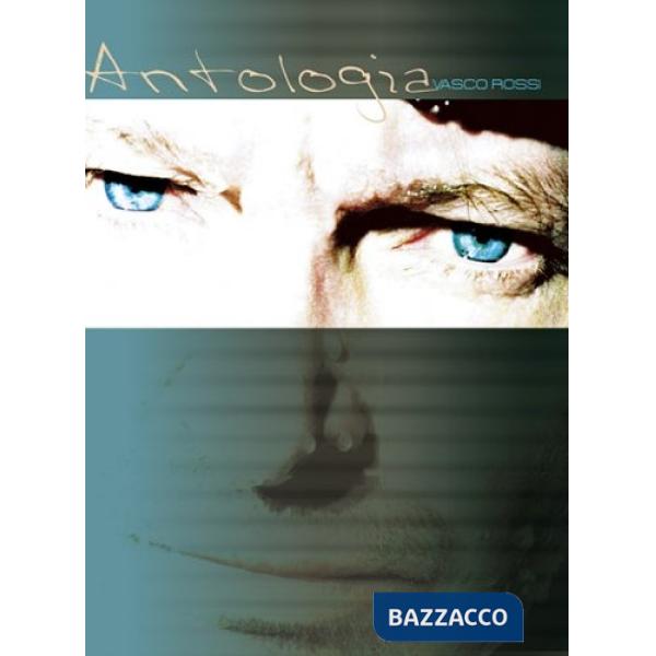Vasco Rossi. Antologia (musica stampata)