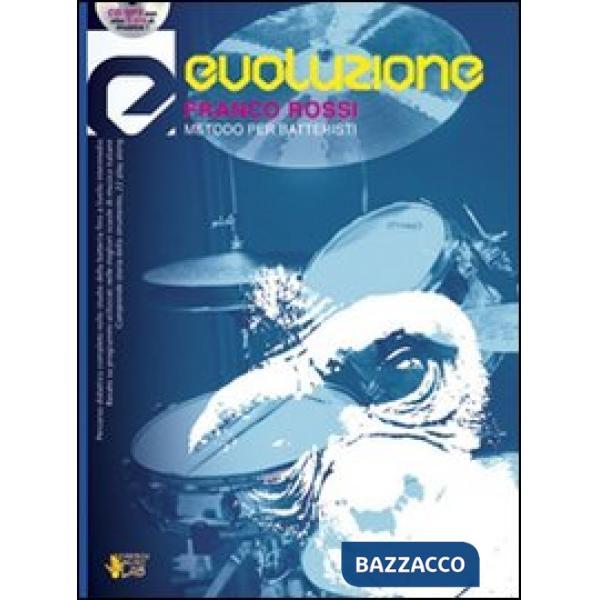 Evoluzione. Metodo per batteristi. Con CD