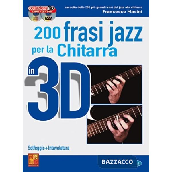 Duecento frasi jazz per la chitarra in 3D. Con CD Audio. Con DVD