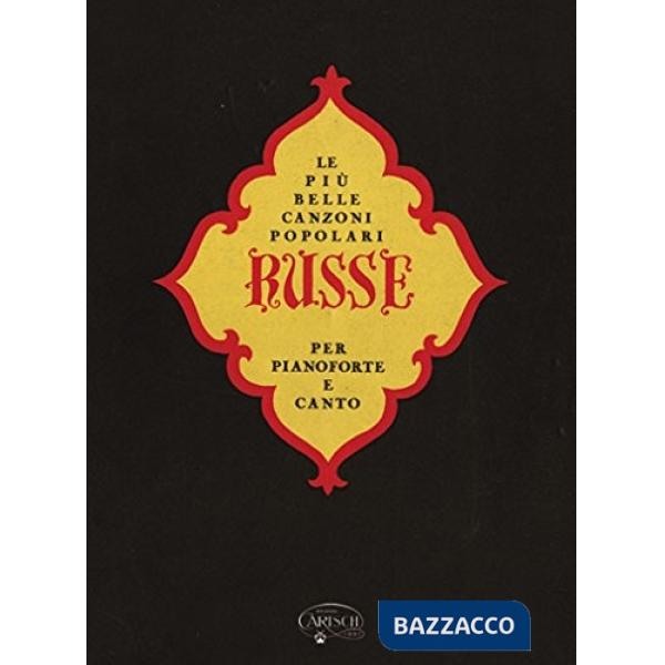 Più belle canzoni popolari russe. Per voce e pianoforte. Spartito (Le)