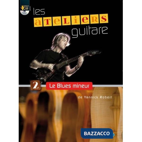 Ateliers guitare. Le blues mineur. Metodo