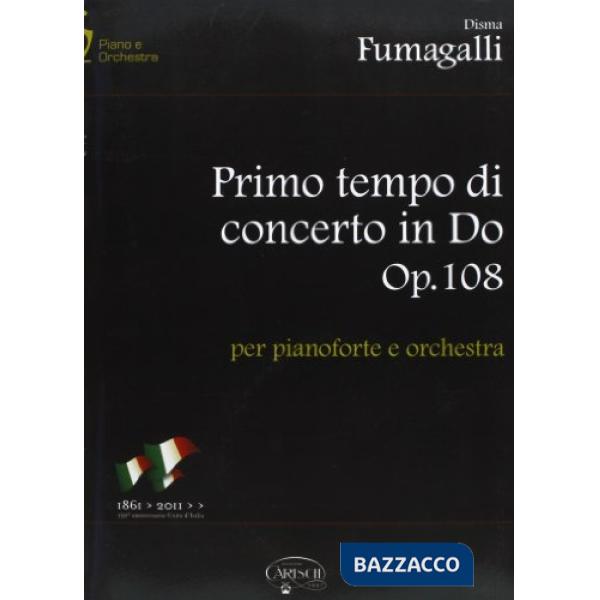 Primo tempo di concerto in Do Op.108. Per pianoforte e orchestra. Partitura