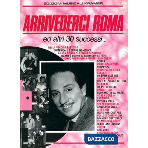 Arrivederci roma ecc.