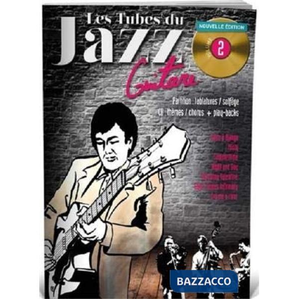 Tubes du jazz guitare. Metodo (Les). Vol. 2