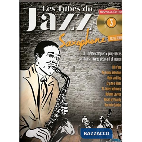 Tubes du jazz. Per sassofono. Spartito (Les). Vol. 3