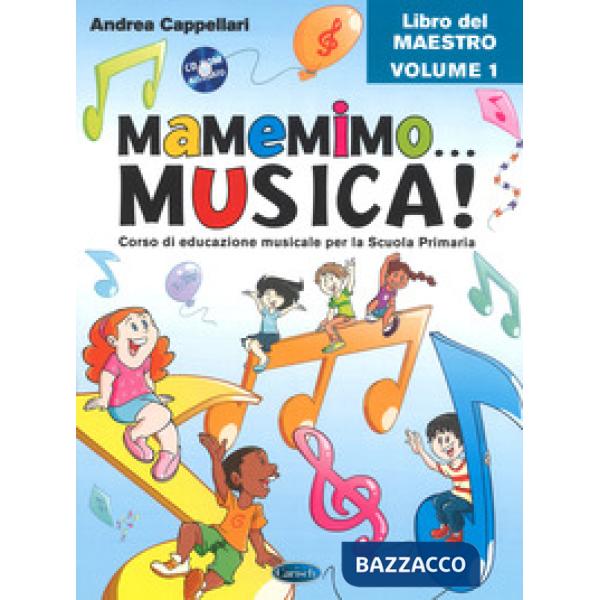 Mamemimo... musica! Corso di educazione musicale per la Scuola primaria. Libro del maestro. Vol. 1