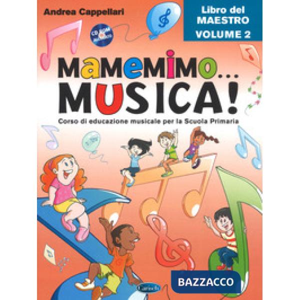 Mamemimo... musica! Corso di educazione musicale per la Scuola primaria. Libro del maestro. Con CD-ROM. Con Contenuto digitale p