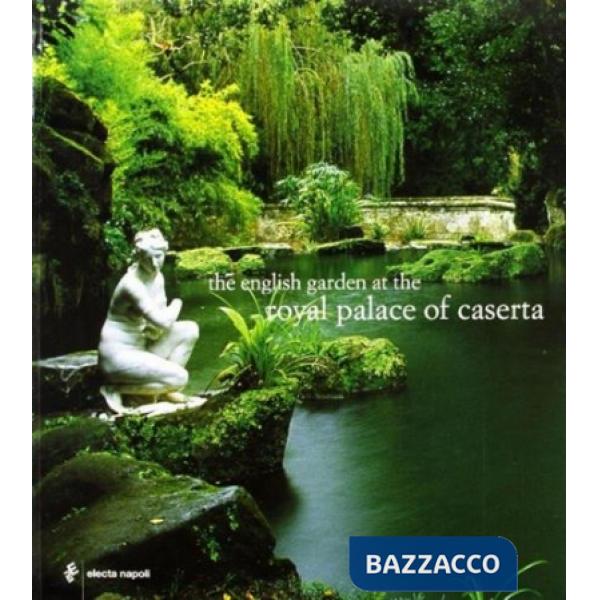 Parco Reale della Reggia di Caserta. Ediz. inglese (Il)
