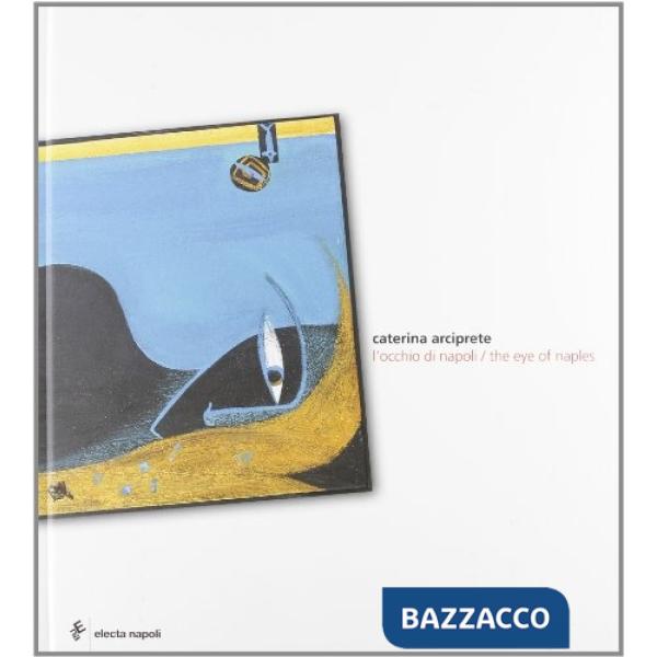 Occhio di Napoli-The eye of Naples. Ediz. bilingue (L')