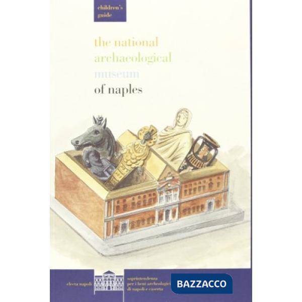 National archeological museum of Naples. Guida per ragazzi (The)