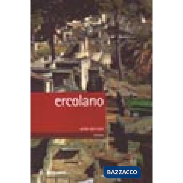 Ercolano. Guida agli scavi