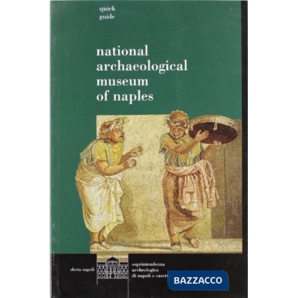 Museo archeologico nazionale di Napoli. Ediz. inglese