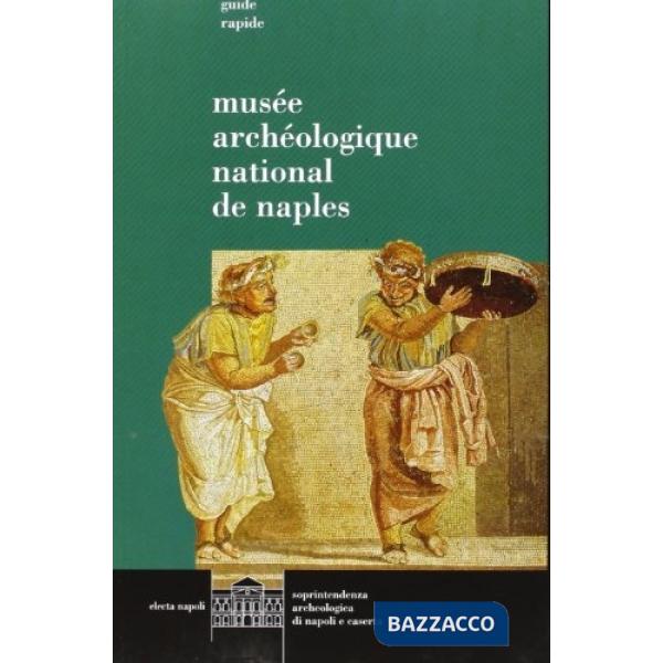 Museo archeologico nazionale di Napoli. Ediz. francese (Il)