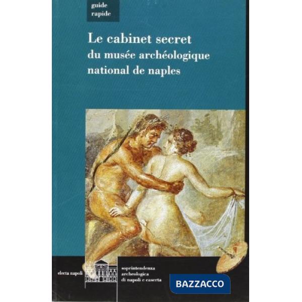 Gabinetto segreto del Museo archeologico di Napoli. Guida rapida. Ediz. francese