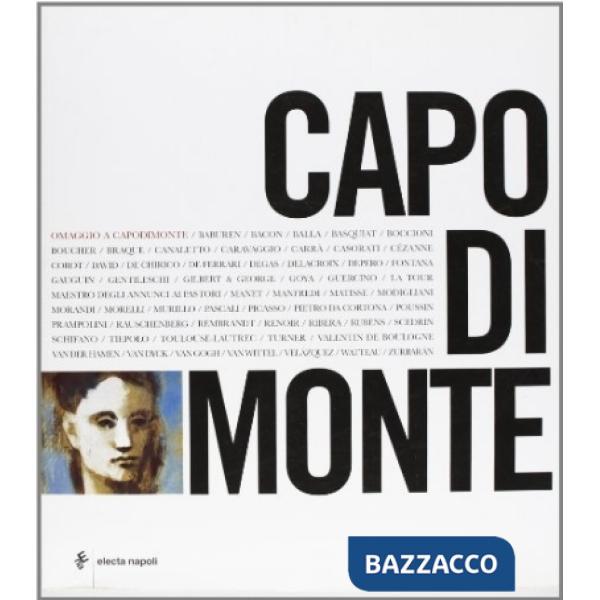 Omaggio a Capodimonte. Catalogo della mostra (26 ottobre 2007-20 gennaio 2008)
