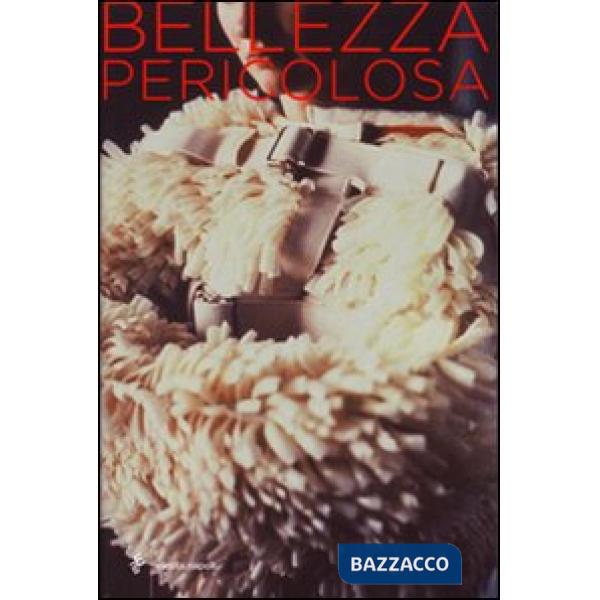 Bellezza pericolosa-Dangerous beauty