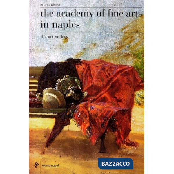 Accademia di Belle Arti di Napoli. Ediz. inglese (L')