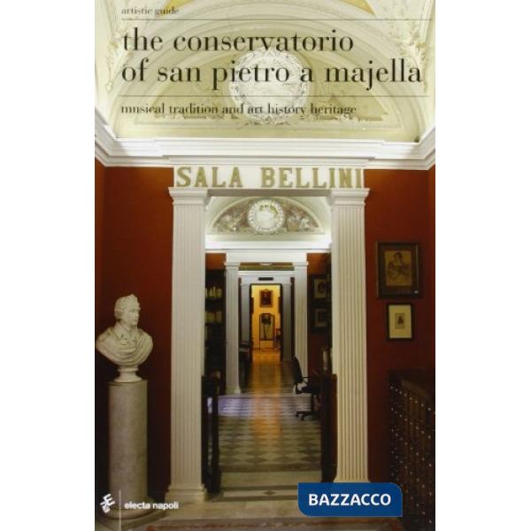 Conservatorio di San Pietro a Majella. Ediz. inglese (Il)