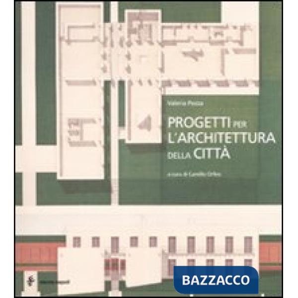 Progetti per l'architettura delle città