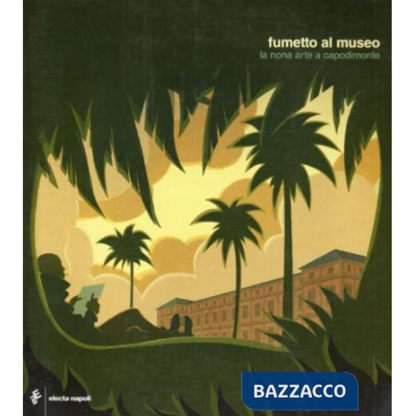 Fumetto al museo. La nona arte a Capodimonte