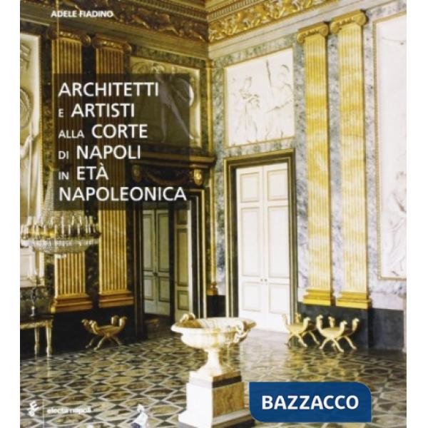 Architetti e artisti alla corte di Napoli