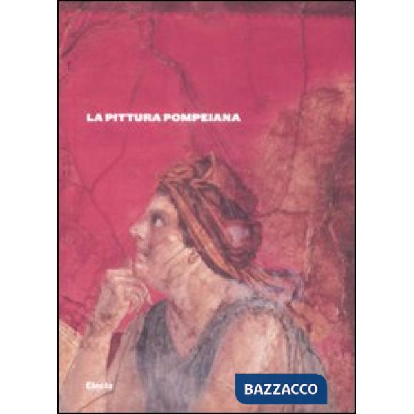 Pittura pompeiana (La)