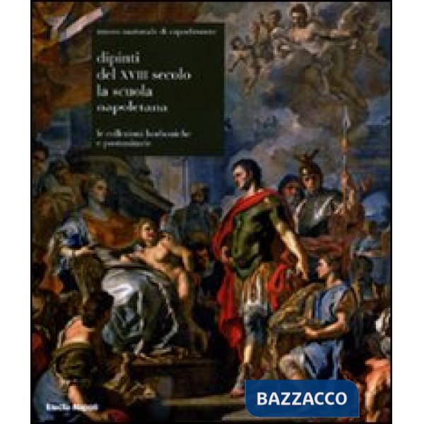 Museo nazionale di Capodimonte. Dipinti del XVIII secolo. La scuola napoletana. 