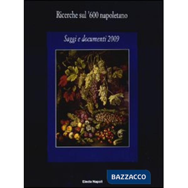 Ricerche sul '600 napoletano. Saggi e documenti (2009)