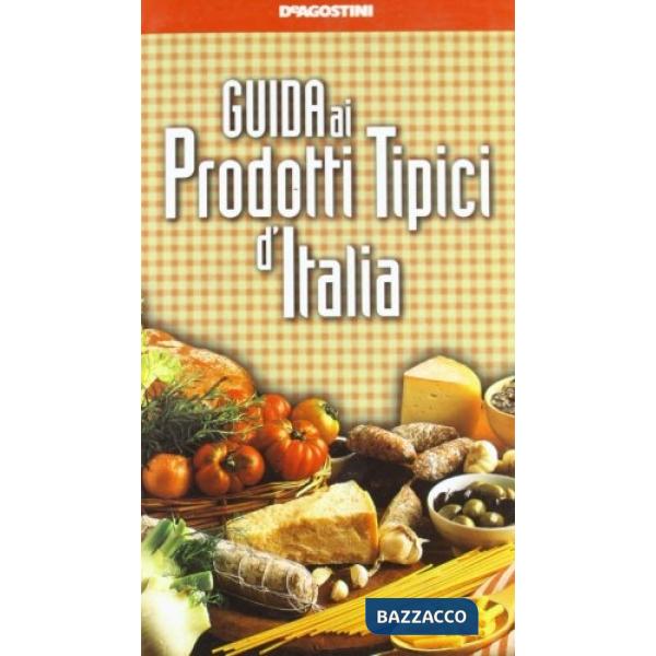 Guida ai prodotti tipici d'Italia