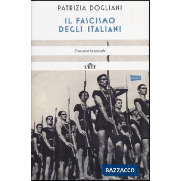 Fascismo degli italiani. Una storia sociale (Il)