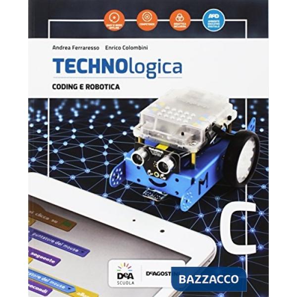 TECHNOLOGICA VOLUME C (CODING E ROBOTICA) + EBOOK