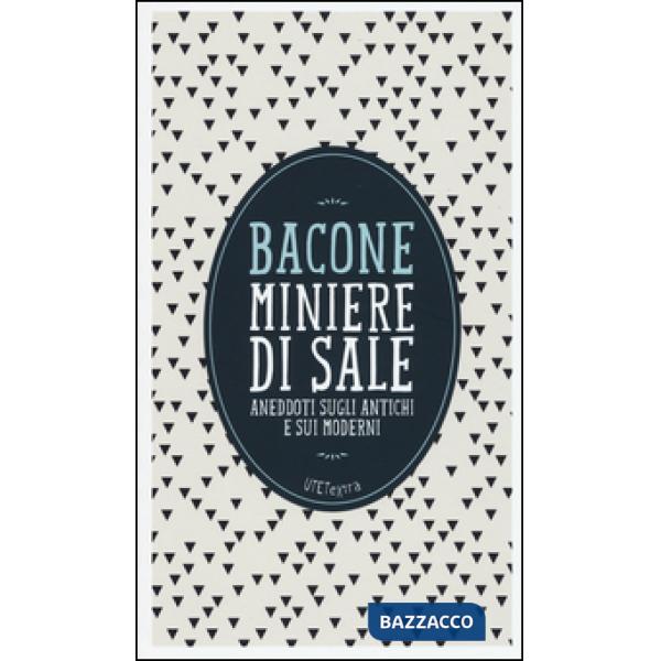 Miniere di sale. Aneddoti sugli antichi e sui moderni. Con e-book